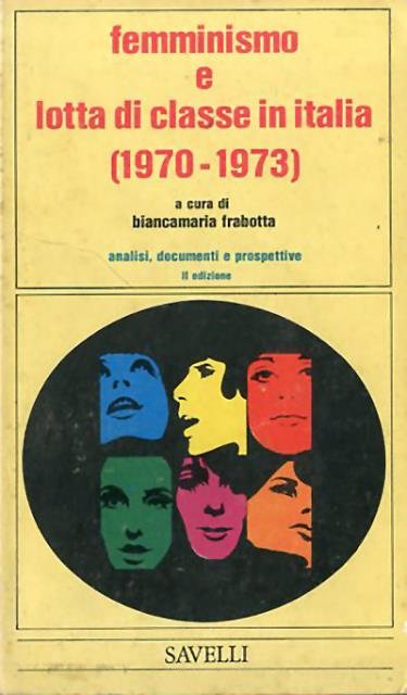 Femminismo e lotta di classe in Italia (1970-1973).