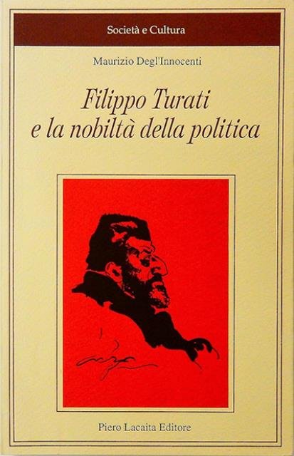 Filippo Turati e la nobiltà della politica. Introduzione alle carte …