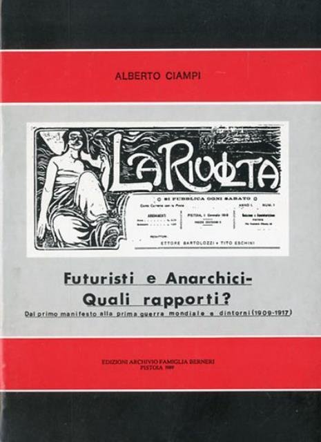 Futuristi e anarchici, quali rapporti?. Dal primo manifesto alla prima …