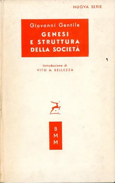 Genesi e struttura della società. Saggio di filosofia pratica.