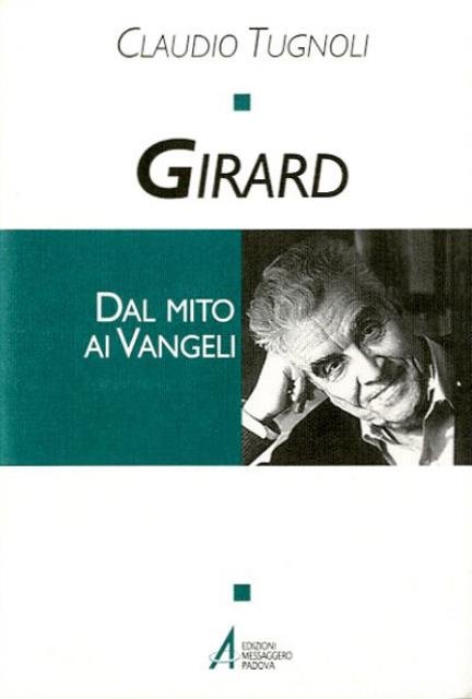 Girard. Dal mito ai Vangeli.