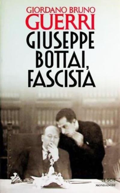 Giuseppe Bottai, fascista.