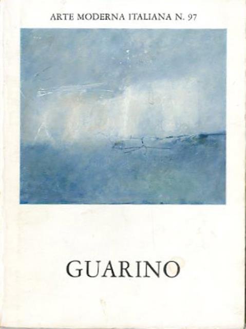 Giuseppe Guarino. Pitture 1966-1984, con un'epigrafe dell'artista.