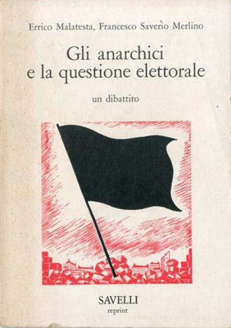 Gli anarchici e la questione elettorale.