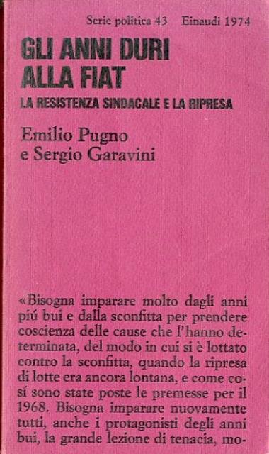 Gli anni duri alla Fiat. La resistenza sindacale e la …