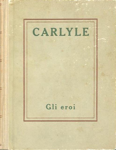 Gli eroi e il culto degli eroi e l'eroico nella …