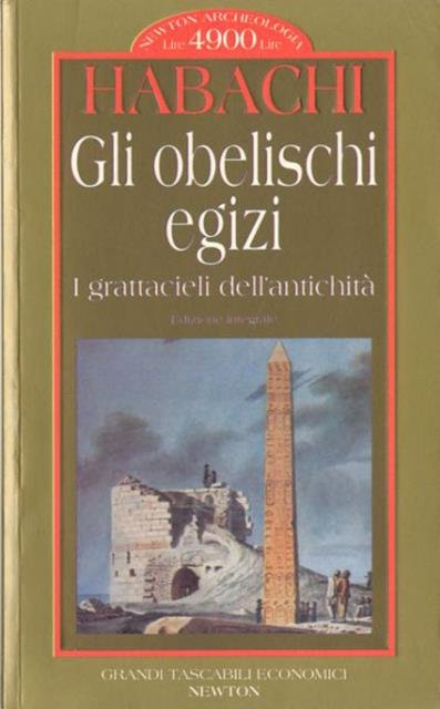 Gli obelischi egizi. I grattacieli dell'antichità.