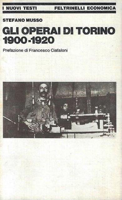Gli operai di Torino 1900-1920.