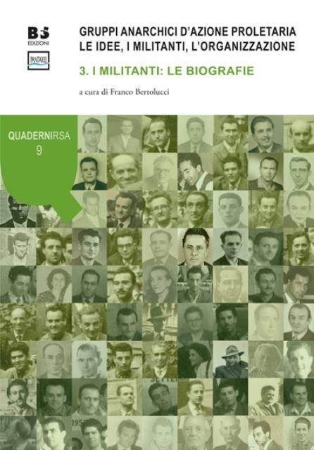 Gruppi anarchici d'azione proletaria, Tomo 3. I militanti: Le biografie.