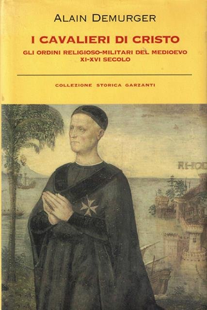 I cavalieri di Cristo. Gli ordini religioso-militari del medioevo, XI-XVI … | Immagine principale