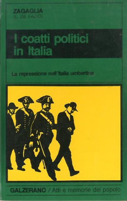 I coatti politici in Italia. La repressione nell'Italia umbertina.