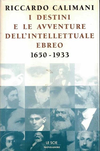 I destini e le avventure dell'intellettuale ebreo, 1650-1933.