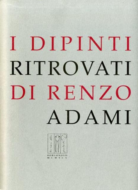 I dipinti ritrovati di Renzo Adami.