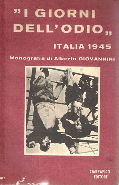 I giorni dell'odio: Italia 1945.
