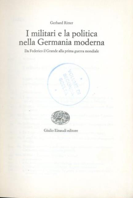 I militari e la politica nella Germania moderna. Da Federico …