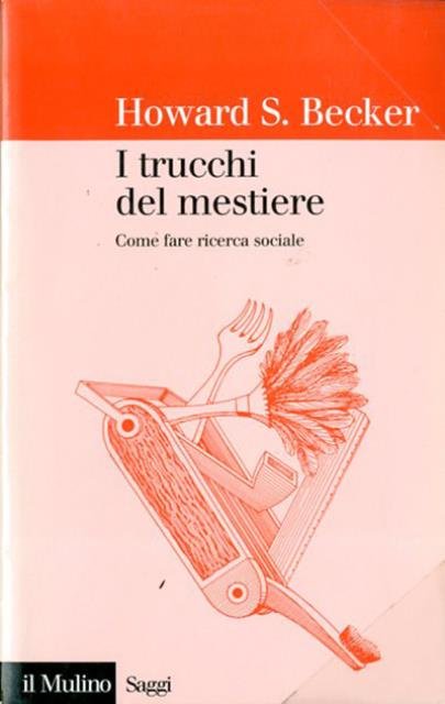 I trucchi del mestiere. Come fare ricerca sociale.