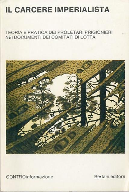Il carcere imperialista. Teoria e pratica dei proletari prigionieri nei …