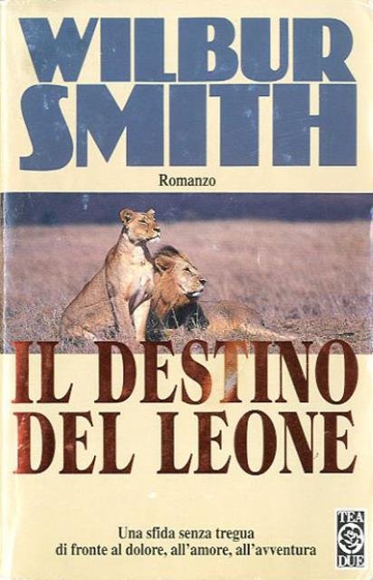 Il destino del leone. Romanzo.