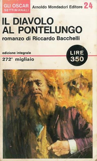 Il diavolo al Pontelungo. Romanzo storico.