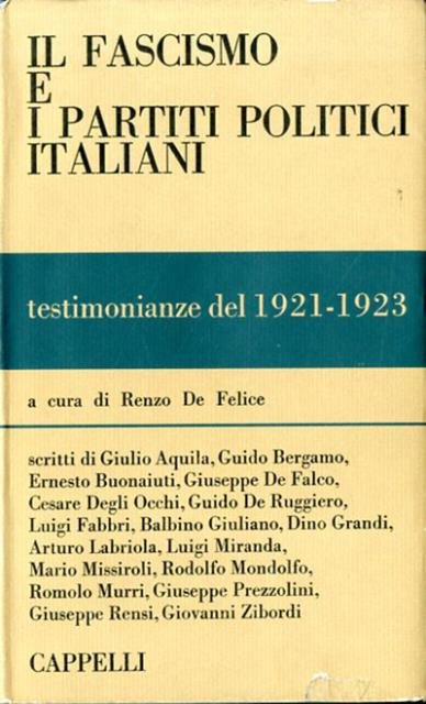 Il fascismo e i partiti politici italiani. Testimonianze del 1921-1923.