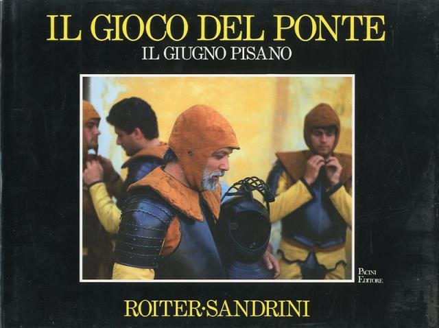 Il gioco del ponte. Il giugno pisano.