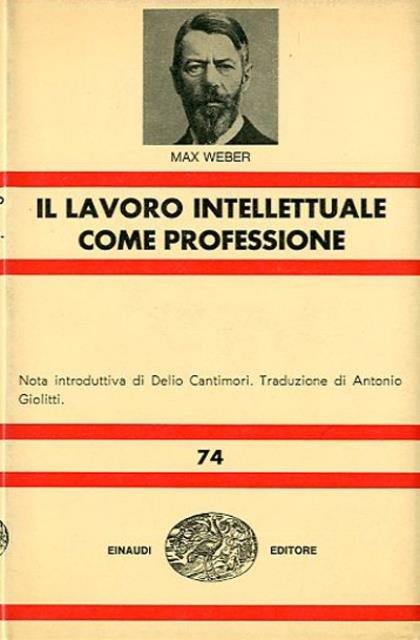 Il lavoro intellettuale come professione. Due saggi.