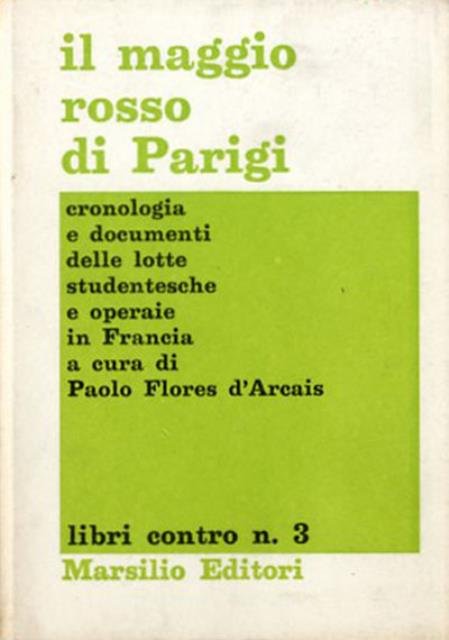Il maggio rosso di Parigi. Cronologia e documenti delle lotte …