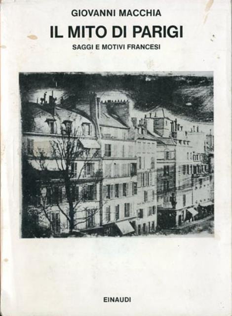 Il mito di Parigi. Saggi e motivi francesi.