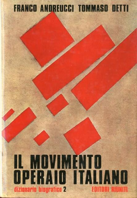 Il movimento operaio italiano, dizionario biografico 1853-1943. Volume 2, CEC-J.