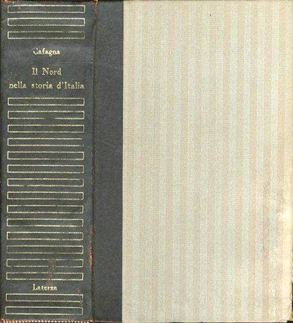 Il Nord nella storia d'Italia. Antologia politica dell'Italia industriale.