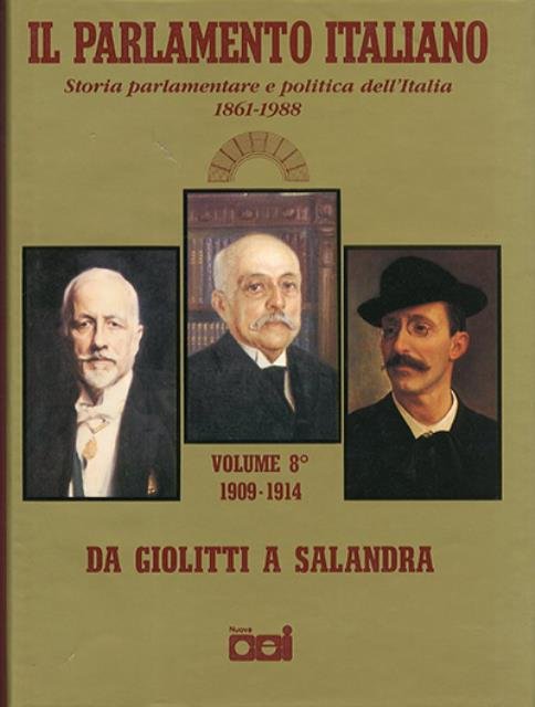 Il Parlamento italiano, 1861-1988. Vol. 8. Da Giolitti a Salandra …