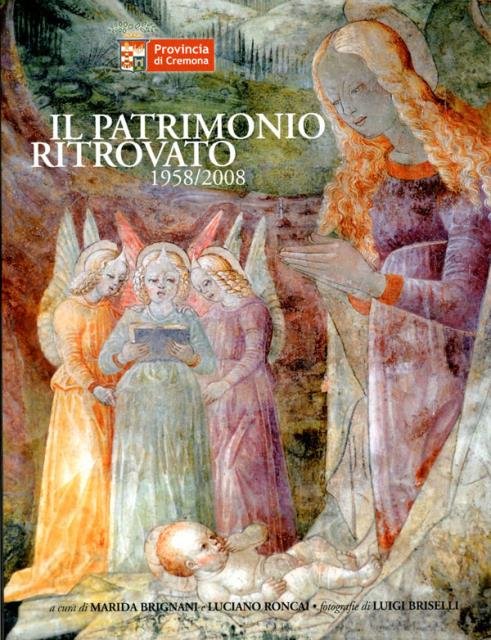 Il patrimonio ritrovato : 1958/2008.