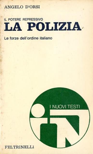 Il potere repressivo. La polizia. Le forze dell'ordine italiano.