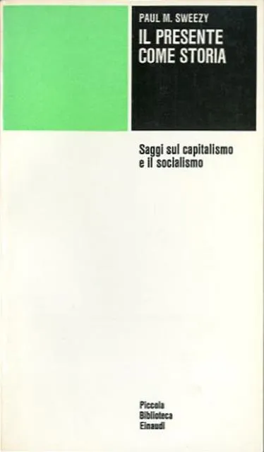 Il presente come storia. Saggi sul capitalismo e il socialismo. | Immagine Gallery 2