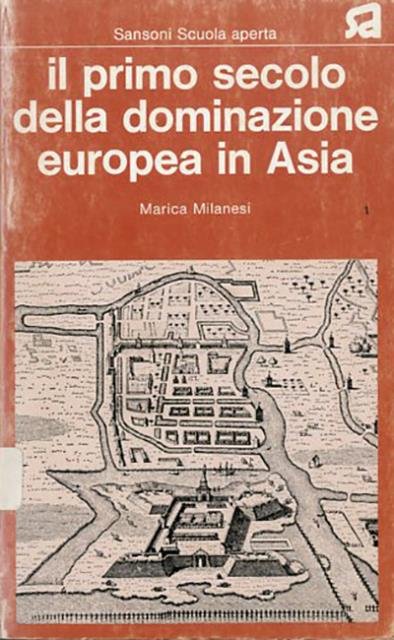 Il primo secolo della dominazione europea in Asia.