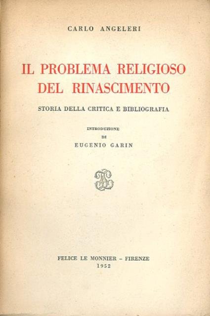 Il problema religioso del Rinascimento. Storia della critica e bibliografia.