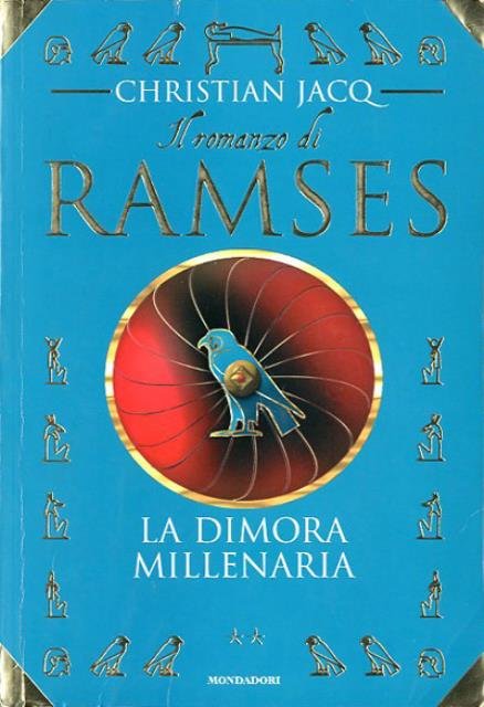 Il romanzo di Ramses. 2. La dimora millenaria.