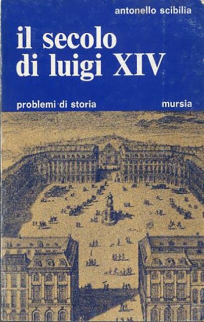 Il secolo di Luigi XIV.