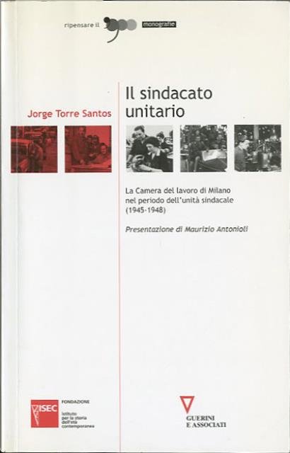 Il sindacato unitario. La Camera del lavoro di Milano nel …