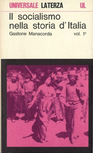 Il socialismo nella storia d'Italia. Storia documentaria dal Risorgimento alla …