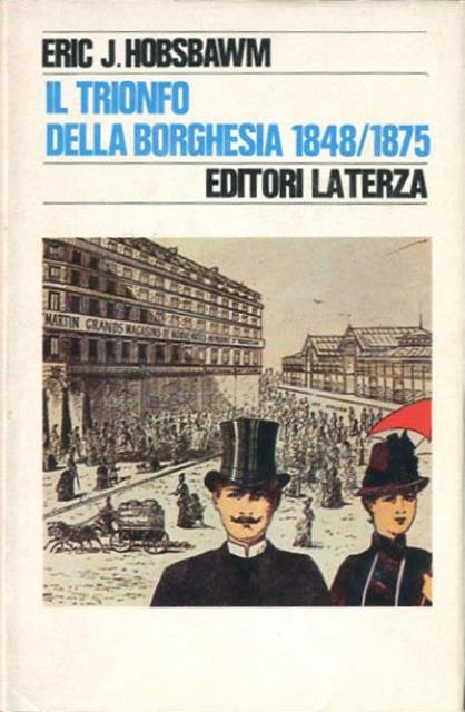 Il trionfo della borghesia : 1848-1875.