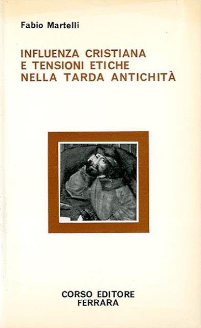 Influenza cristiana e tensioni etiche nella tarda antichità. Uno speculum …