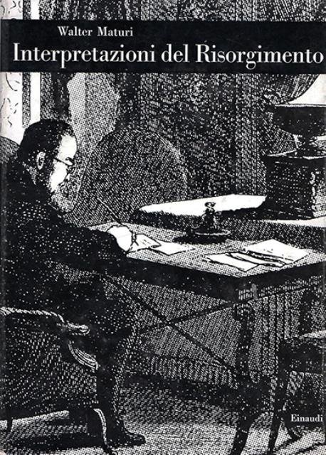 Interpretazioni del Risorgimento. Lezioni di storia della storiografia.