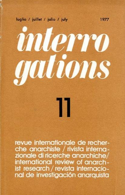 Interrogations n. 11 (lug. 1977). Revue internationale de recherche anarchiste …