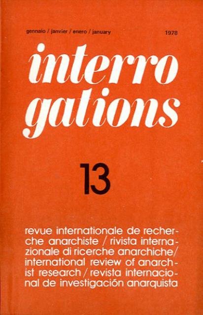 Interrogations n. 13 (gen. 1978). Revue internationale de recherche anarchiste …