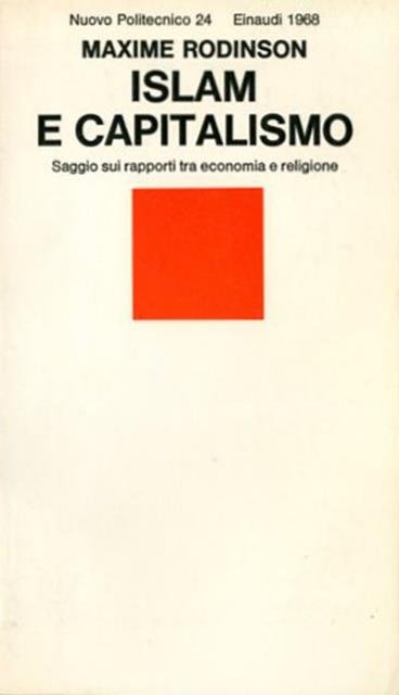 Islam e capitalismo. Saggio sui rapporti tra economia e religione.