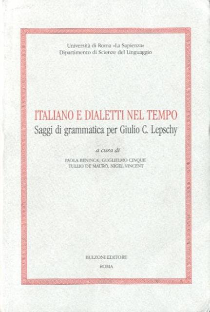 Italiano e dialetti nel tempo. Saggi di grammatica per Giulio …