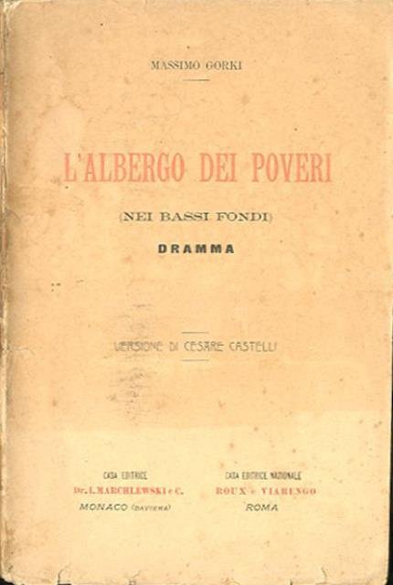 L'albergo dei poveri (Nei bassi fondi). Dramma.