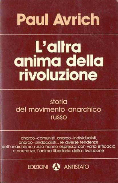 L'altra anima della rivoluzione. Storia del movimento anarchico russo. | Immagine principale