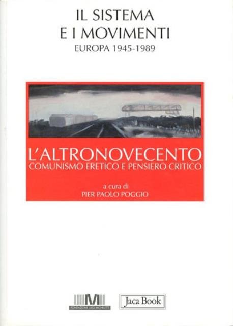 L'altronovecento. Il sistema e i movimenti (Europa: 1945-1989).